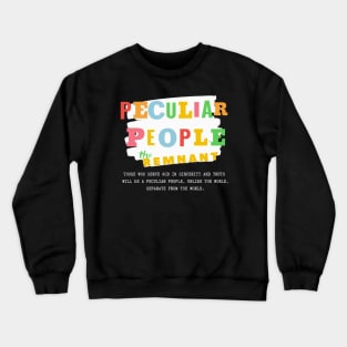 The Remnant - A Peculiar People Crewneck Sweatshirt